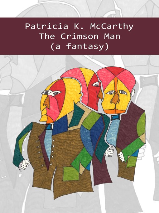 Title details for The Crimson Man (A Fantasy) by Patricia K. McCarthy - Available